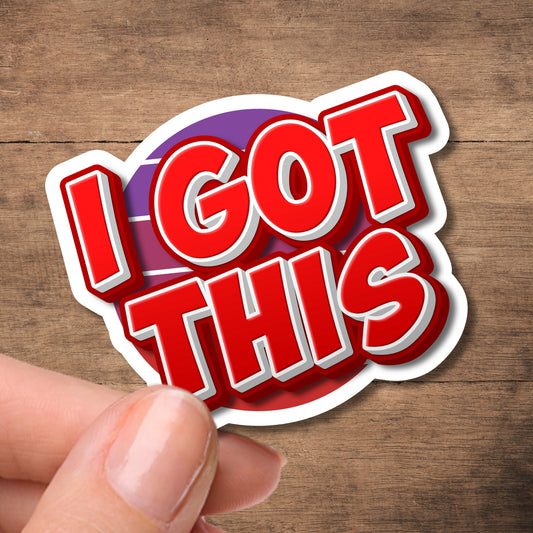 I Got This - 2.5" waterproof sticker